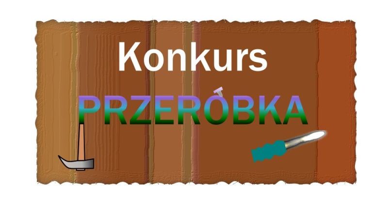 Konkurs PRZERÓBKA